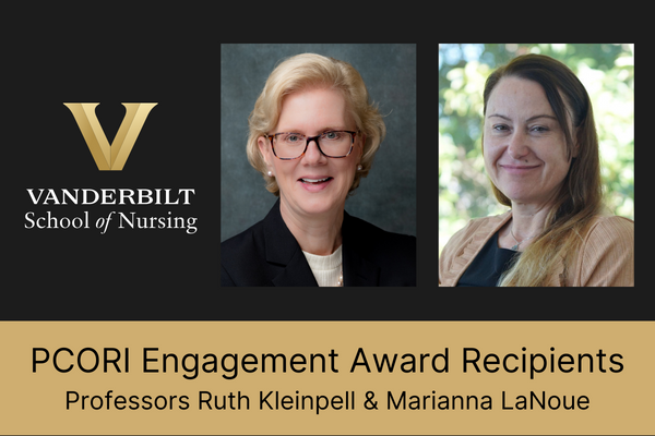 Vanderbilt School of Nursing Approved for a $250,000 Engagement Award for  Project on Overcoming Barriers to Patient- and Family-Centered Comparative  Effectiveness Research