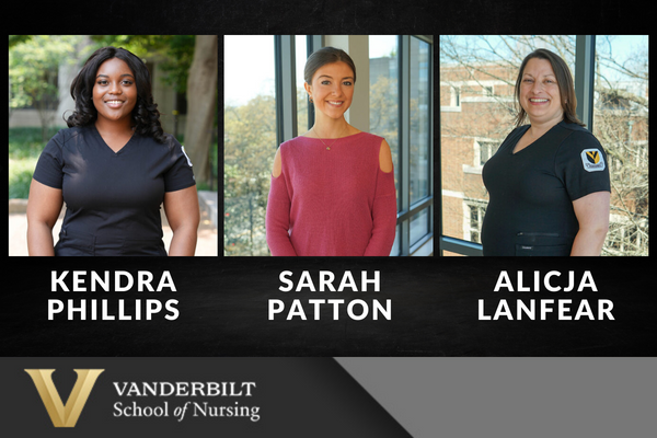 Kendra Phillips, Sarah Patton, Alicja Lanfear with three photos of people smiling and Vanderbilt School of Nursing