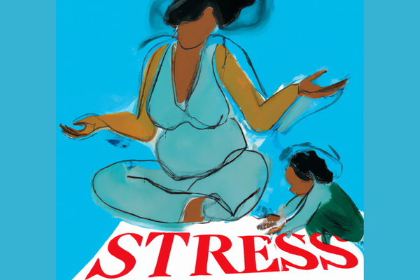 graphic of pregnant person sitting next to child and the word STRESS